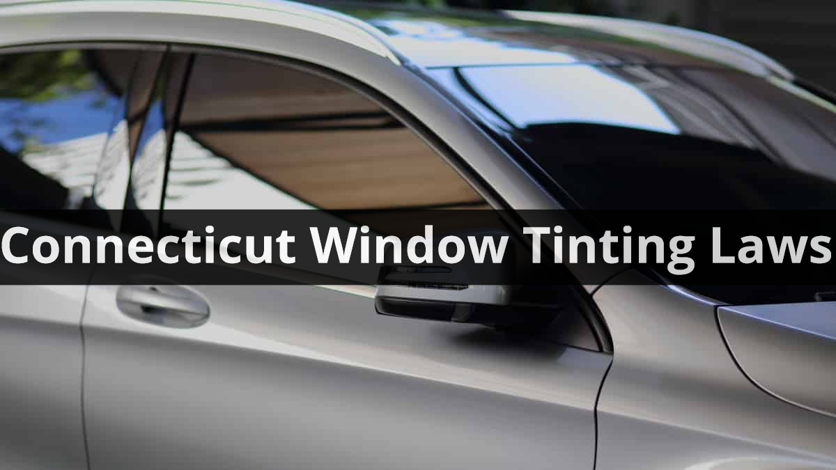 CT Window Tinting Laws
