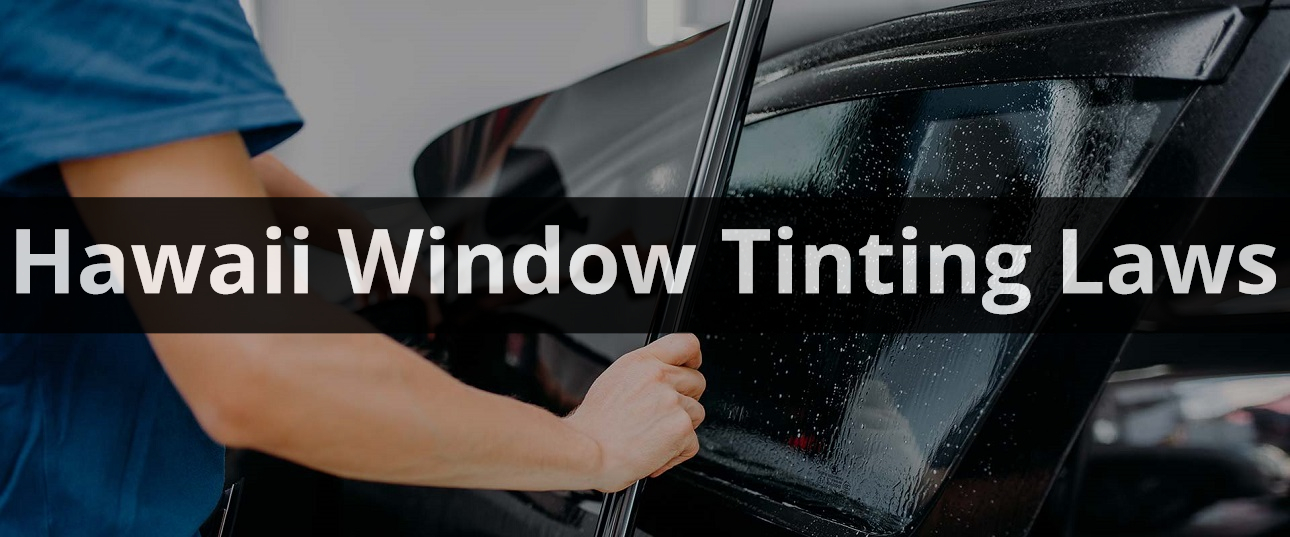 Is Tinting Illegal In HI
